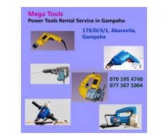 Power Tools Rentals in Gampaha- Mega Tools